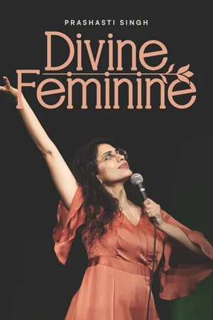 Prashasti Singh: Divine Feminine Poster