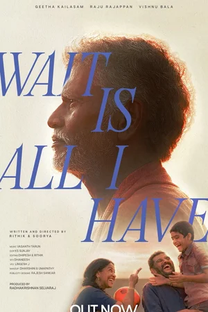 Wait Is All I Have Poster